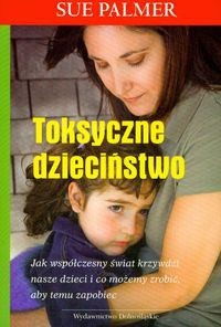 Toksyczne dzieciństwo - Palmer Sue