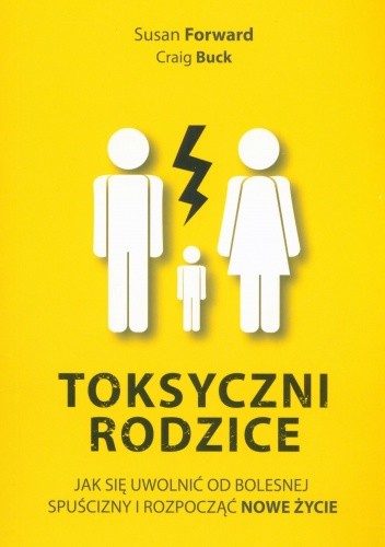 Toksyczni rodzice - Susan Forward