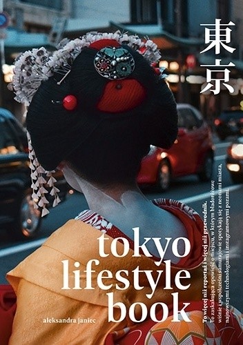 Tokyo Lifestyle Book - Aleksandra Janiec