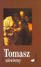 Tomasz niewierny - Jerzy Ignaciuk