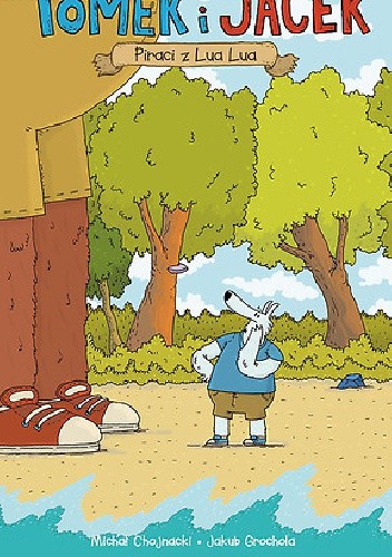 Tomek i Jacek. Piraci z Lua Lua, tom 1 - Jakub Grochola