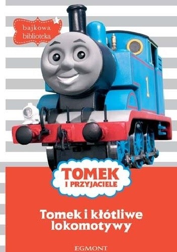 Tomek i przyjaciele. Tomek i kłótliwe lokomotywy - praca zbiorowa