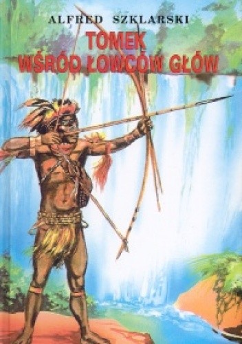 Tomek wśród łowców głów - Alfred Szklarski