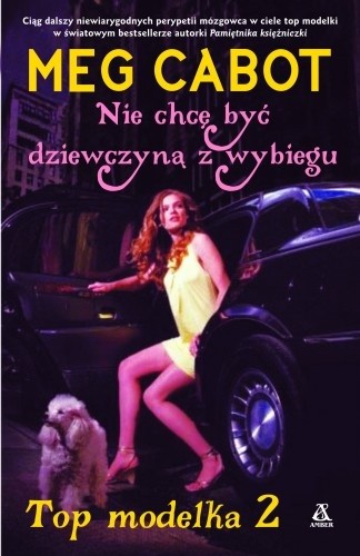 Top modelka 2: Nie chcę być dziewczyną z wybiegu - Meg Cabot