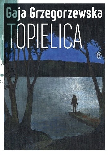 Topielica - Gaja Grzegorzewska