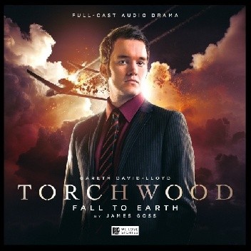 Torchwood: Fall to Earth - James Goss