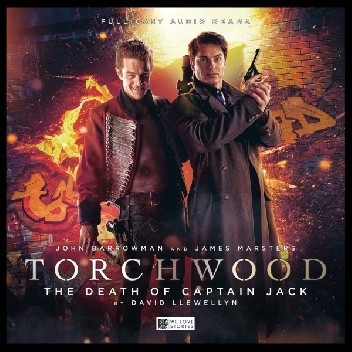 Torchwood: The Death of Captain Jack - David Llewellyn