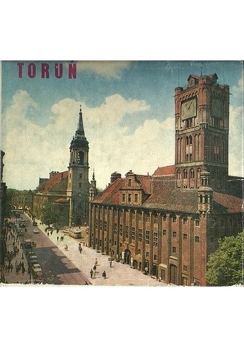 Toruń. Krajobraz i architektura - Maria Gąsiorowska