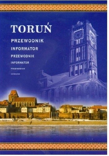 Toruń. Przewodnik, informator - Magdalena Wójtowicz