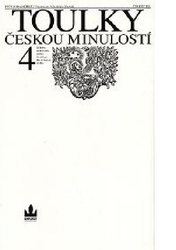 Toulky českou minulostí 4.: Od bitvy na Bílé hoře (1620) do nástupu Marie Terezie (1740) - Petr Hořejš