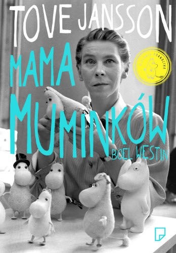 Tove Jansson: Mama Muminków - Boel Westin