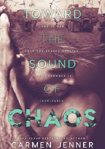 Toward the Sound of Chaos - Carmen Jenner