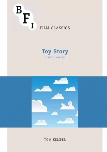 Toy Story: A Critical Reading - Tom Kemper