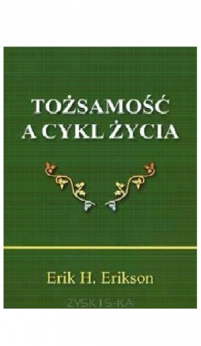 Tożsamość a cykl życia - Erik H. Erikson