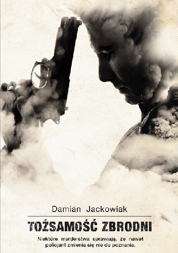 Tożsamość zbrodni - Damian Jackowiak