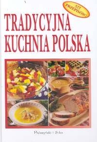 Tradycyjna kuchnia polska - Anna Janikowska