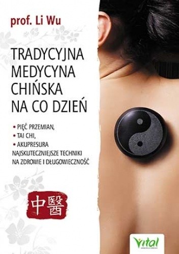 Tradycyjna Medycyna Chińska na co dzień - Wu Li