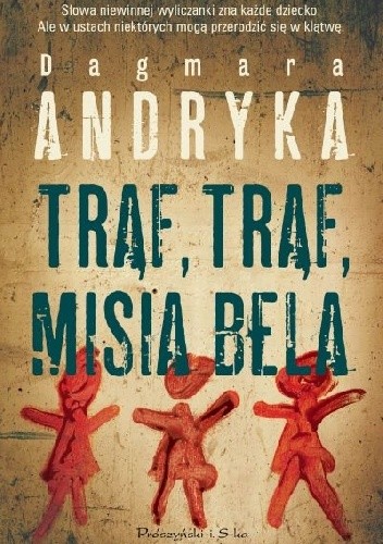 Trąf, trąf, misia bela - Dagmara Andryka