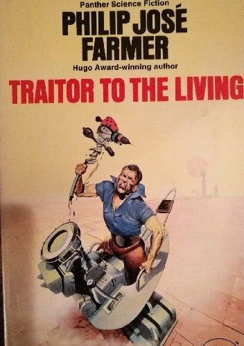Traitor To The Living - Philip José Farmer