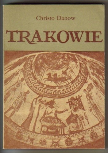 Trakowie - Christo Danow
