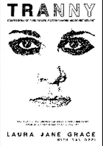Tranny - Confessions of Punk Rock's Most Infamous Anarchist Sellout - Laura Jane Grace