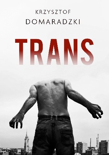Trans - Krzysztof Domaradzki