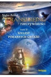 Transerfing rzeczywistości, tom II. Szelest porannych gwiazd - Vadim Zeland
