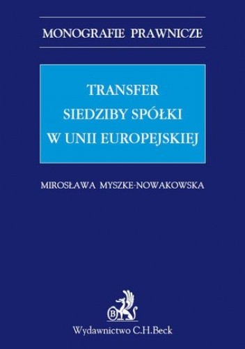 Transfer siedziby spółki w Unii Europejskiej - Myszke-Nowakowska Mirosława
