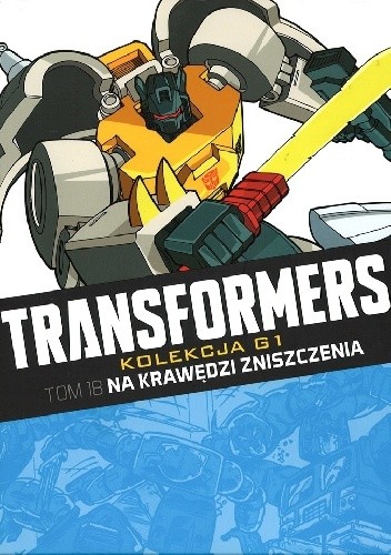 Transformers #18: Na krawędzi zniszczenia - Simon Furman