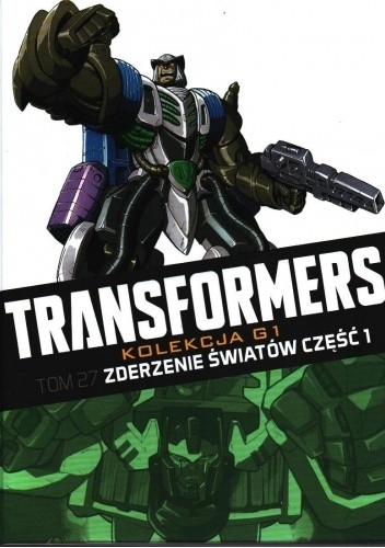 Transformers #27: Zderzenie światów część 1 - Simon Furman