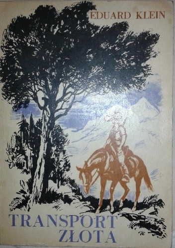 Transport złota - Eduard Klein