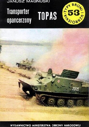 Transporter opancerzony TOPAS - Janusz Magnuski