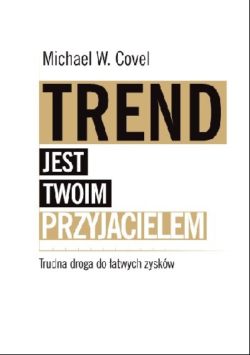 Trend jest twoim przyjacielem - Michael Covel