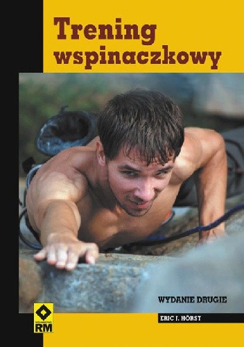 Trening wspinaczkowy - Eric J. Horst