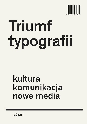 Triumf typografii. Kultura, komunikacja, nowe media - Henk Hoeks