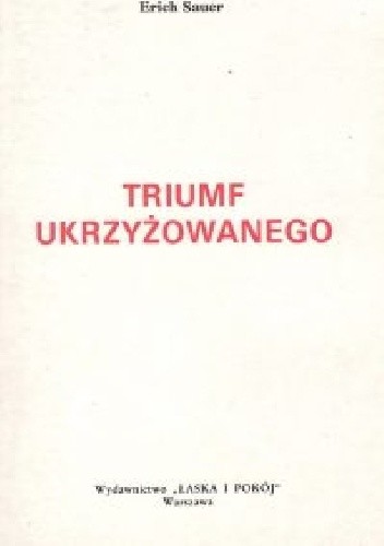 Triumf Ukrzyżowanego - Erich Sauer