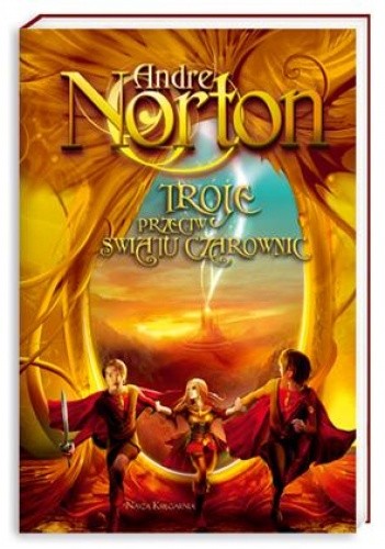 Troje przeciw Światu Czarownic - Andre Norton