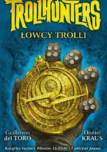 Trollhunters. Łowcy trolli - Guillermo del Toro