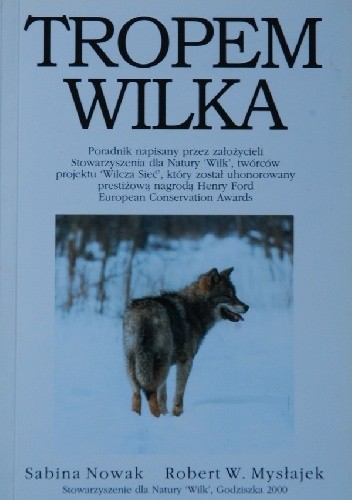 Tropem wilka - Robert W. Mysłajek