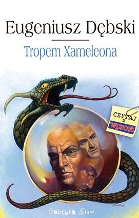 Tropem Xameleona - Eugeniusz Dębski