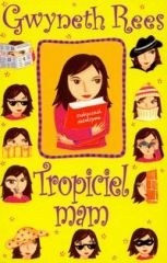 Tropiciel mam - Gwyneth Rees