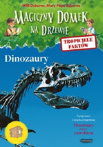 Tropiciele faktów. Dinozaury - Mary Pope Osborne