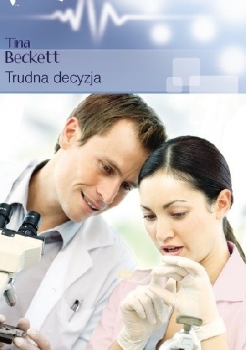 Trudna decyzja - Tina Beckett