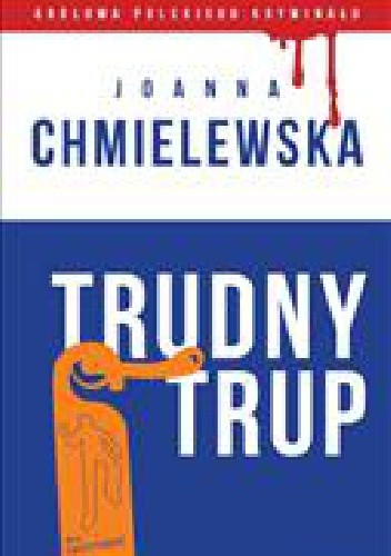 Trudny trup - Joanna Chmielewska