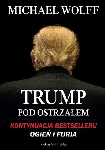 Trump pod ostrzałem - Michael Wolff
