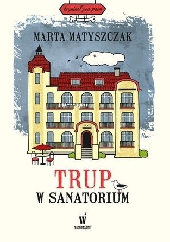 Trup w sanatorium - Marta Matyszczak
