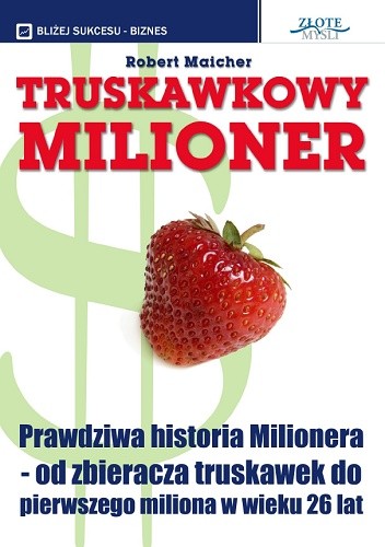 Truskawkowy milioner - Robert Maicher