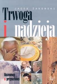 Trwoga i nadzieja - Jacek Żakowski