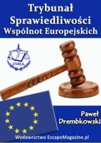 Trybunał Sprawiedliwości Wspólnot Europejskich - Paweł Drembkowski