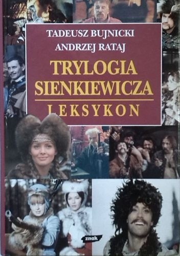 Trylogia Sienkiewicza. Leksykon - Tadeusz Bujnicki